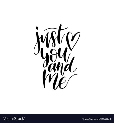 Just you and me hand lettering phrase Royalty Free Vector