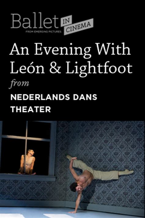 Nederlands Dans Theater's An Evening With Sol Leon and Paul Lightfoot ...