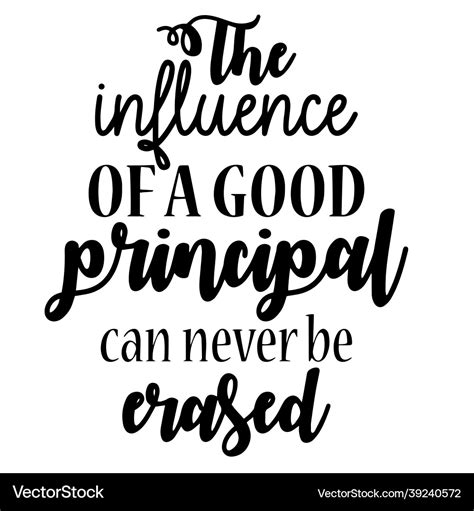 Influence of a good principal quotes Royalty Free Vector