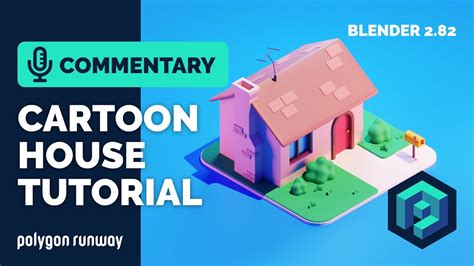 Cartoon House Blender Tutorial with Commentary - YouTube