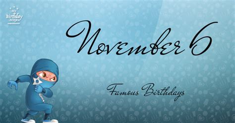 November 6 Famous Birthdays You Wish You Had Known