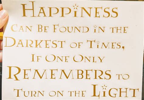 Harry Potter Dumbledore Quote "Happiness Can Be Found in the Darkest o ...