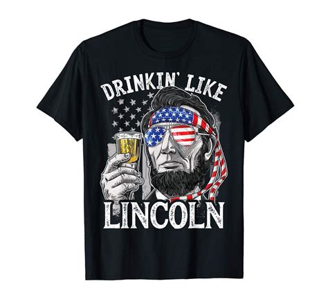 4th of July Shirts for Men Drinking Like Lincoln Abraham Tee