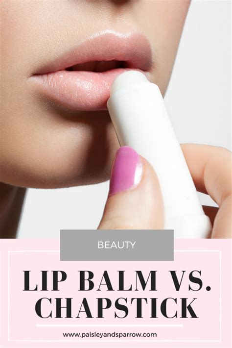 Lip Balm vs Chapstick: What's the Difference? - Paisley & Sparrow