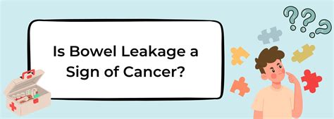 Is Bowel Leakage a Sign of Cancer?