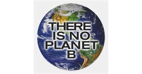 No Planet B Environmentally Aware Stickers | Zazzle