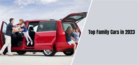 A Guide to the Best Choices for Top Family Cars in 2023