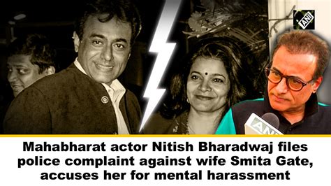 Mahabharat actor Nitish Bharadwaj files police complaint against wife Smita Gate, accuses her ...