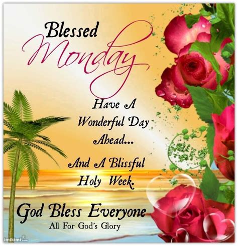 Blessed Monday, Have a Wonderful Day Ahead.. and a Blissful Holy Week! | Monday blessings, Good ...