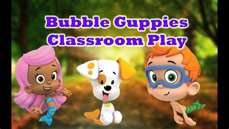 Bubble Guppies Classroom Play | Hot Sex Picture