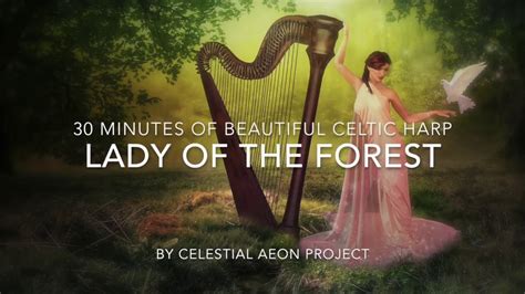 30 minutes of beautiful celtic harp music - Lady of the Forest - YouTube