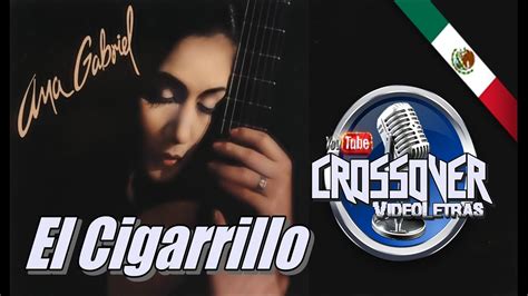 Ana gabriel el cigarrillo – Mejor música