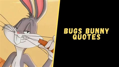 Top 10 Quotes From The Bugs Bunny For Motivation - Upgrading Oneself