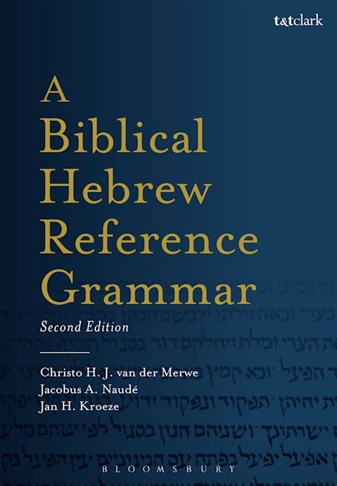 A Biblical Hebrew Reference Grammar: Second Edition: Christo H. van der ...