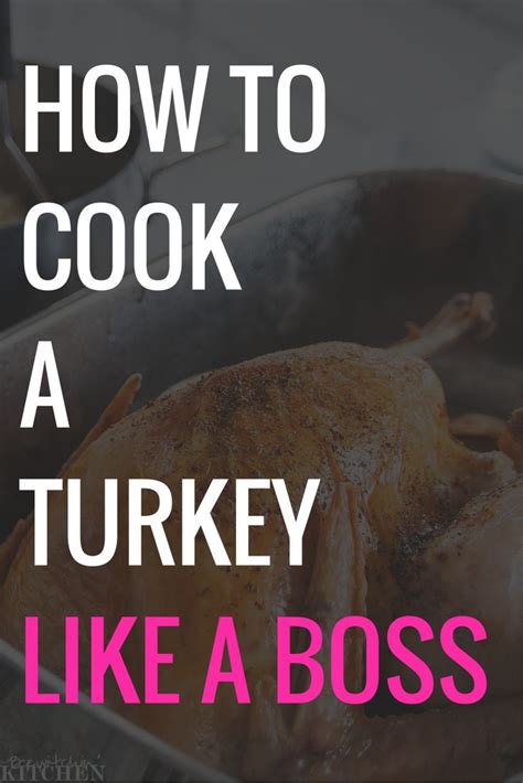 How to cook a turkey like a boss. Step by step instructions on how to ...