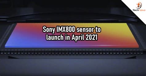 Sony IMX800 set to be world's first 1-inch mobile camera sensor | TechNave