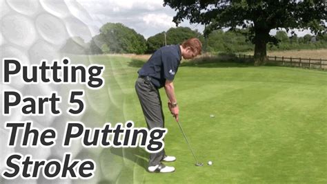 Putting Stroke – Proper Putting Stroke Technique - Free Online Golf Tips