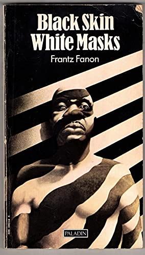 Black Skin, White Masks - Frantz Fanon: 9780586080184 - AbeBooks