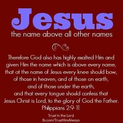 the name above all other names! | Names of jesus, Scripture quotes, Inspirational words