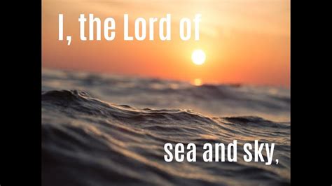 I the Lord of Sea and Sky Lyrics Video - YouTube