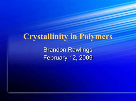 Crystallinity in Polymers