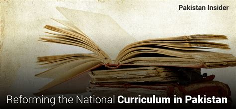 Reforming the National Curriculum in Pakistan - Pakistan Insider