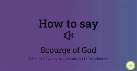 How to pronounce Scourge of God | HowToPronounce.com