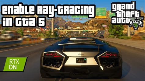 How to Enable Ray Tracing in GTA 5