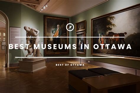 The 6 Best Ottawa Museums [2024]