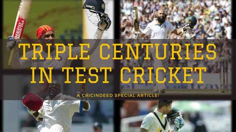 Triple Centuries in Test Cricket: A Statistical Report - CricIndeed