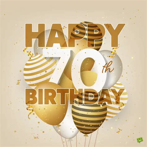 Happy 70th Birthday Wishes for our Dear 70-year-olds