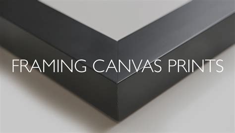 Tips for Framing a Canvas Print | Canvas Press