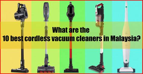 10 Best Cordless Vacuum Cleaner Malaysia (Seller's Pick)