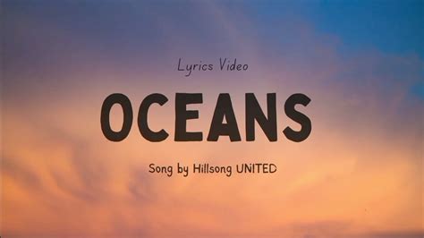 Oceans Song by Hillsong UNITED (Lyric Video) | Matt Redman & Hillsong ...