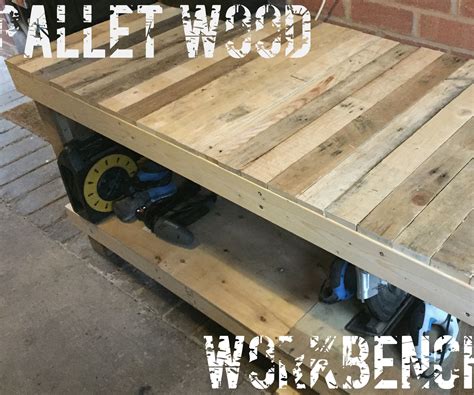 Pallet Wood Workbench. : 6 Steps (with Pictures) - Instructables