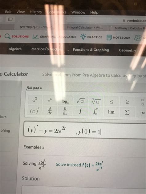 Question: Edit View History S Window Help Symbolab.Ca (2te T)/(E (-T))-Ste Integral Calculator ...