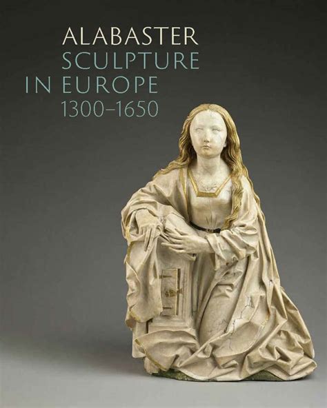 Brepols - Alabaster Sculpture in Europe (1300-1650)