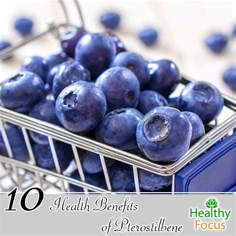 10 Health Benefits of Pterostilbene - Healthy Focus