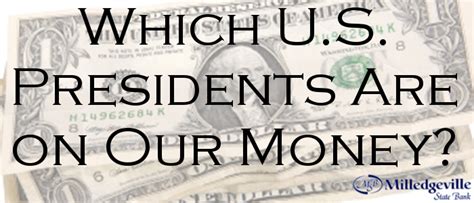 Which Presidents Are On US Money? | Milledgeville Bank Blog