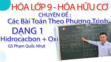 HÓA LỚP 9 - Giải Bài Toán Hữu Cơ Theo Phương Trình [Phần 1] - YouTube