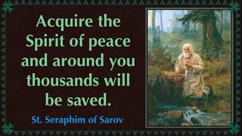 St. Seraphim of Sarov ~ 04/08/17 | Wisdom quotes, Wisdom, Teachings