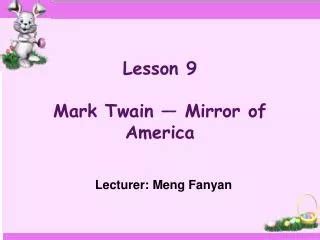 PPT - Lesson 9 Mark Twain-Mirror of America (1835-1910) PowerPoint ...