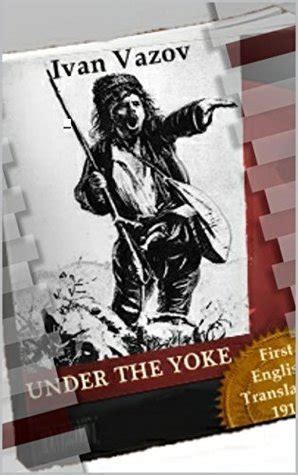 Under the Yoke by Ivan Vazov | Goodreads