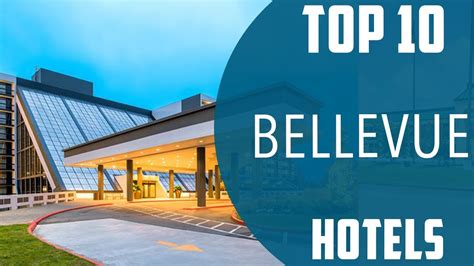 Top 10 Best Hotels to Visit in Bellevue, Washington | USA - English - YouTube