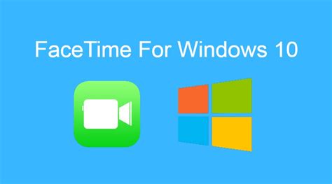 FaceTime for PC – Download FaceTime for Windows 10/8/7