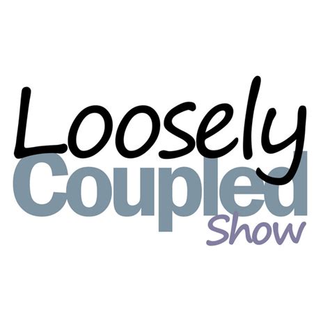 The Loosely Coupled Show | Podcast on Spotify