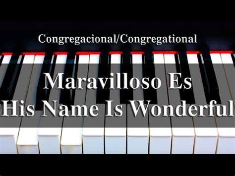 Maravilloso Es // His Name Is Wonderful - PIANO - YouTube