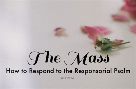 The Mass // How to Respond to the Responsorial Psalm — Heart of Mary