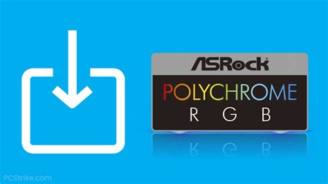 How To Download ASRock Polychrome RGB For Windows 10 & 11 - PC Strike