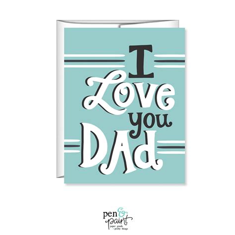 I Love You Dad, Father's Day Card – Pen & Paint